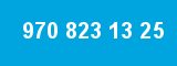 970 823 13 25 970 823 13 25